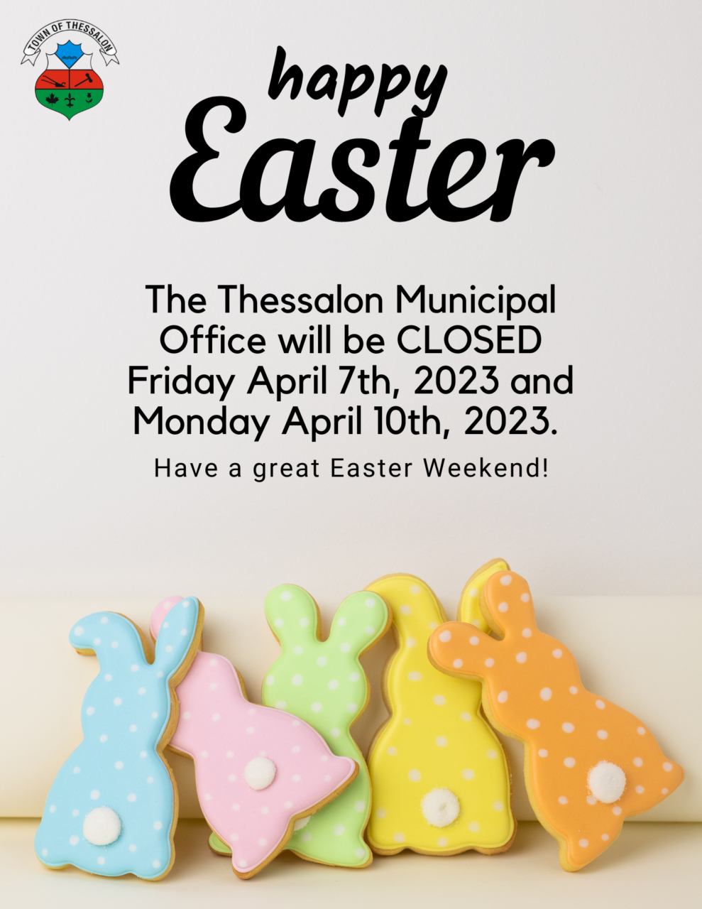Municipal Office will be closed Friday April 7th and Monday April 10th, 2023. Happy Easter
